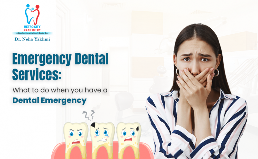 Emergency Dental Services: What to Do When You Have a Dental Emergency